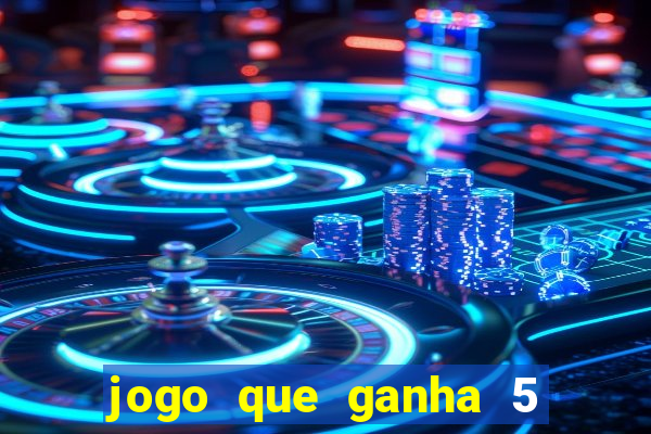 jogo que ganha 5 reais no cadastro